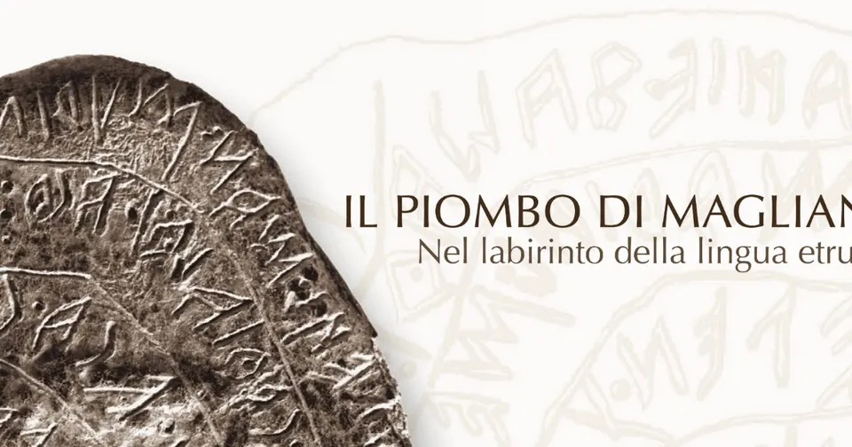 Magliano in Toscana, al museo la mostra "Il Piombo di Magliano" sulla lingua etrusca