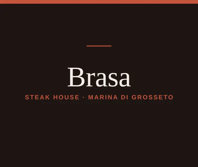 Brasa — Steak house · Marina di Grosseto