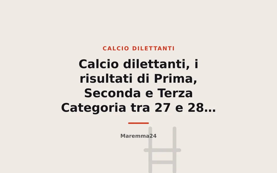 Calcio dilettanti, i risultati di Prima, Seconda e Terza Categoria tra 27 e 28 settembre